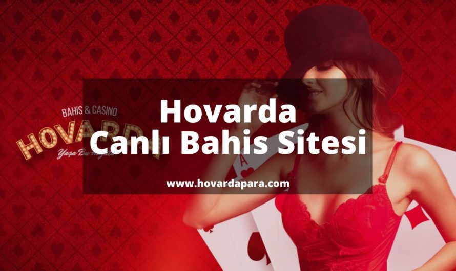 Hovarda Canlı Bahis Sitesi 2022