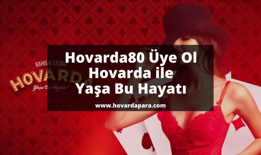 Hovarda80 Üye Ol Hovarda ile Yaşa Bu Hayatı