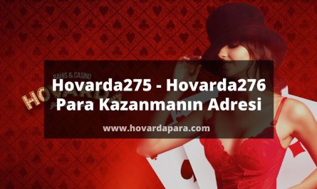 Hovarda275 - Hovarda276 Para Kazanmanın Adresi